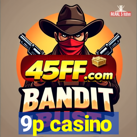 9p casino